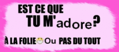 es que tu m adore